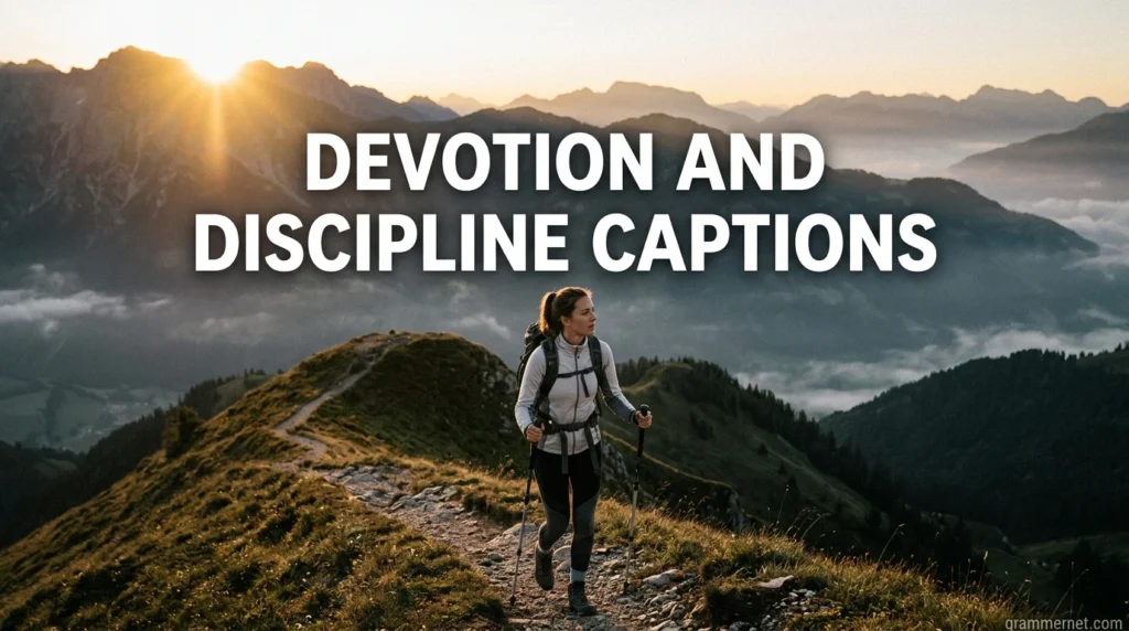 Devotion and Discipline Captions