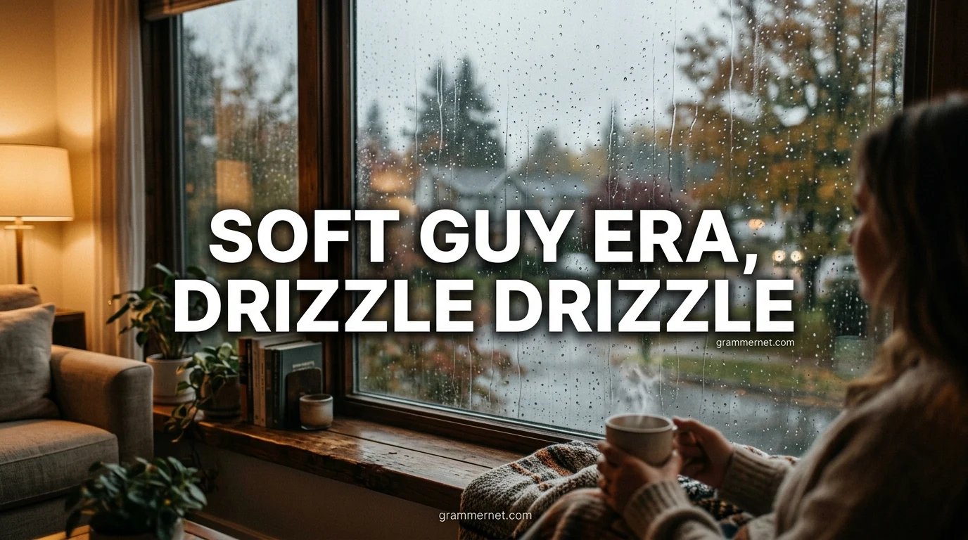 Soft Guy Era, Drizzle Drizzle