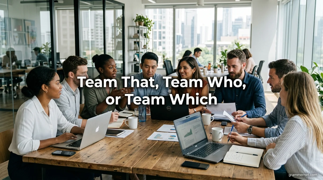 Team That, Team Who, or Team Which