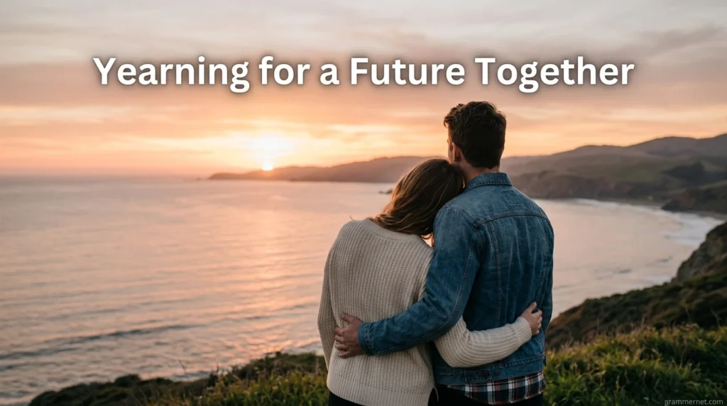 Yearning for a Future Together
